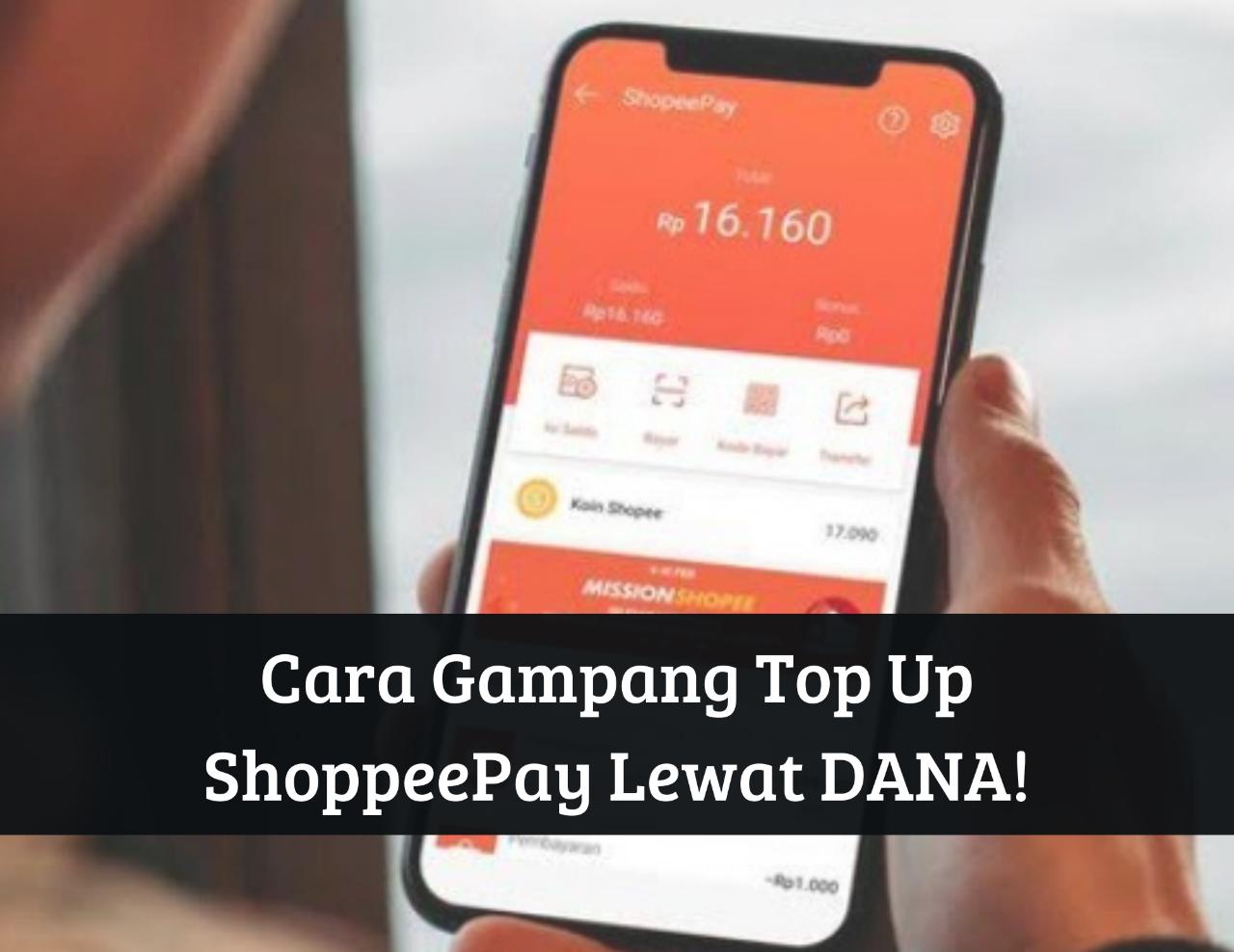 Cara top up shopeepay lewat dana