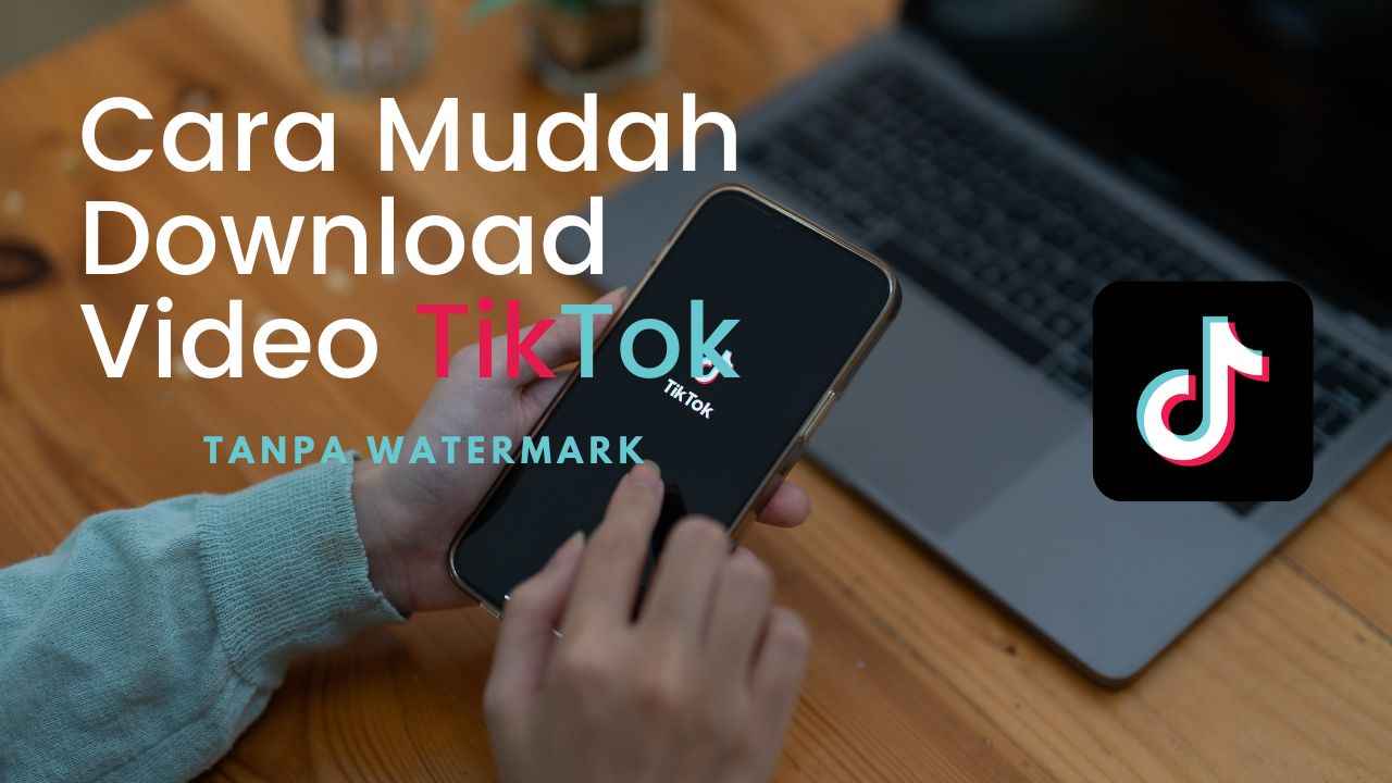 Cara download video tiktok tanpa watermark tanpa aplikasi